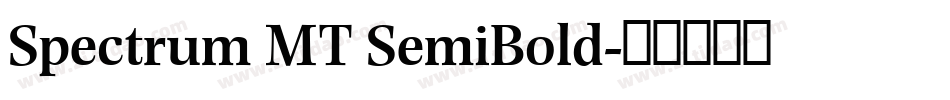 Spectrum MT SemiBold字体转换